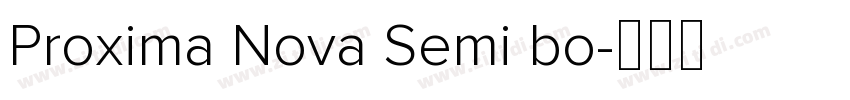 Proxima Nova Semi bo字体转换